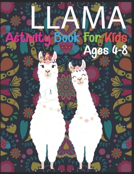 Paperback Llama Activity Book For Kids Ages 4-8: A Fun Kid Workbook Game For Learning, Coloring, Dot To Dot, Mazes and More Book