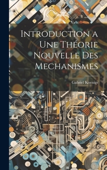 Hardcover Introduction a Une Théorie Nouvelle Des Mechanismes [French] Book