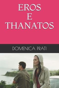 EROS E THANATOS (Italian Edition)