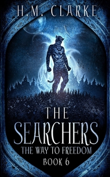 The Searchers - Book #6 of the Way to Freedom