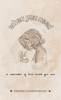 Hardcover When You Need a Reminder of How Loved You Are: a nurturing book to motivate and inspire Book