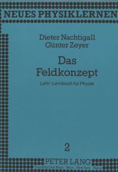 Paperback Das Feldkonzept: Lehr-Lernbuch Fuer Physik [German] Book