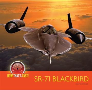 SR-71 Blackbird |plane| - Book  of the Now That's Fast!