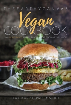 Hardcover The Earthy Canvas Vegan Cookbook Book