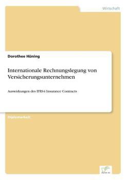 Paperback Internationale Rechnungslegung von Versicherungsunternehmen: Auswirkungen des IFRS4 Insurance Contracts [German] Book