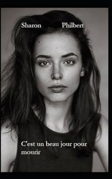 C'est un beau jour pour mourir. (French Edition)