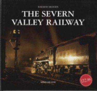 Hardcover The Severn Valley Railway. Mike Heath Book