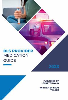 Paperback BLS Provider Medication Guide: Learn and Review Medications Given at the EMT and AEMT Level Book