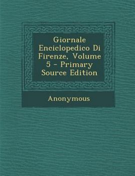 Paperback Giornale Enciclopedico Di Firenze, Volume 5 [Italian] Book