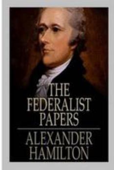 The Federalist Papers