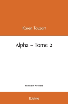 Paperback Alpha - Tome 2 [French] Book