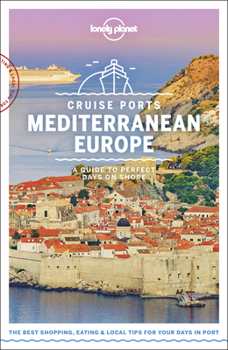 Paperback Lonely Planet Cruise Ports Mediterranean Europe 1 Book