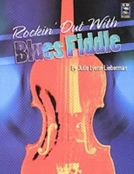 Paperback Rockin' Out with Blues Fiddle - Book/Online Audio [With CD] Book