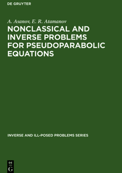 Hardcover Nonclassical and Inverse Problems for Pseudoparabolic Equations: Book