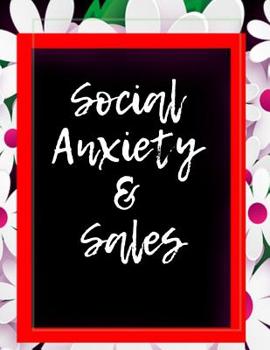 Social Anxiety and Sales Workbook: Ideal and Perfect Gift for Social Anxiety and Sales Workbook | Best Social Anxiety and Sales Workbook for You, ... Gift Workbook and Notebook|Best Gift Ever
