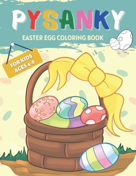 Paperback Pysanky Easter Egg: Easter Coloring Book for Kids Ages 4-8, Colorbooks, Coloring Pages, Gift Ideas, Gifts for Kids, Gifts for Little Girls Book