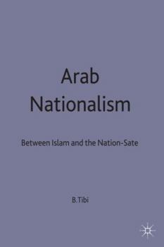 Hardcover Arab Nationalism: Between Islam and the Nation-State Book