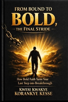 Paperback From Bound to Bold, the Final Stride Book