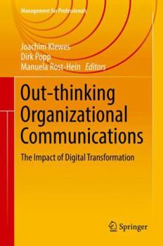 Hardcover Out-Thinking Organizational Communications: The Impact of Digital Transformation Book