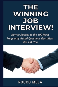 Paperback How to Answer to the Interview Questions: Get prepared to achieve the Job you've always dreamed. Find 100 FAQ answered! Book