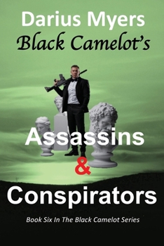 Black Camelot's Assassins & Conspirators