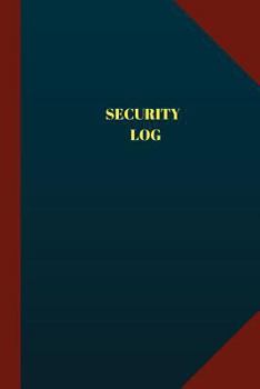 Security Log (Logbook, Journal - 124 pages 6x9 inches): Security Logbook (Blue Cover, Medium)