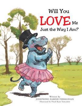 Paperback Will You Love Me Just the Way I Am? Book