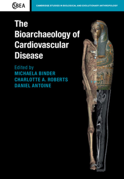 Hardcover The Bioarchaeology of Cardiovascular Disease Book