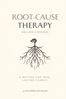 Paperback Root-Cause Therapy: A Method for True, Lasting Change Book
