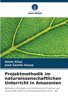 Paperback Projektmethodik im naturwissenschaftlichen Unterricht in Amazonien [German] Book