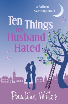 Ten Things My Husband Hated : A Saffron Sweeting Novel