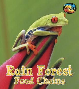 Rain Forest Food Chains - Book  of the Food Chains and Webs