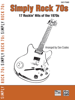 Simply Rock 70's (17 Rockin' Hits Of The 1970's) Easy Piano (Simply Series)