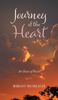 Hardcover Journey of the Heart: An Oasis of Peace Book