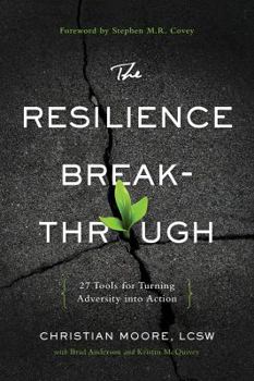 Paperback The Resilience Breakthrough: 27 Tools for Turning Adversity Into Action Book
