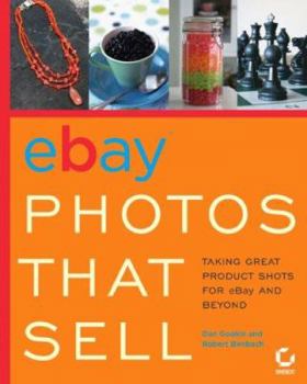 Paperback Ebay?photos That Sell: Taking Great Product Shots for Ebay and Beyond Book