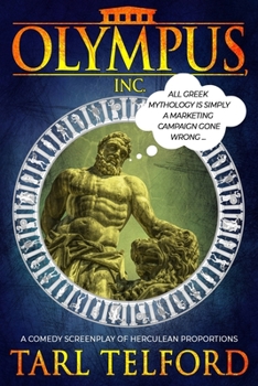 Paperback Olympus, Inc: A Comedy Screenplay of Herculean Proportions Book