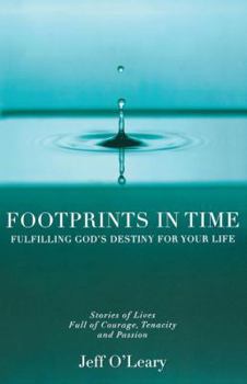 Paperback Footprints in Time: Fulfilling God's Destiny for Your Life Book