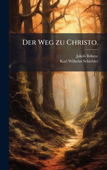 Der Weg zu Christo. (German Edition)
