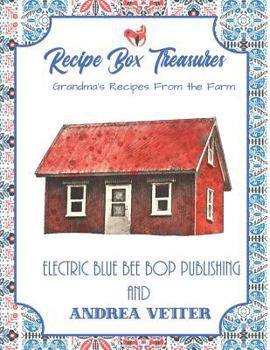 Paperback Recipe Box Treasures: Grandma's Recipes From The Farm Book