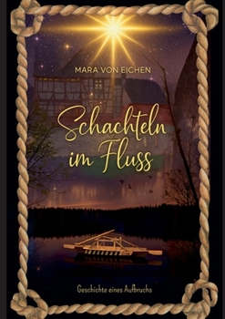 Paperback Schachteln im Fluss: Geschichte eines Aufbruchs [German] Book