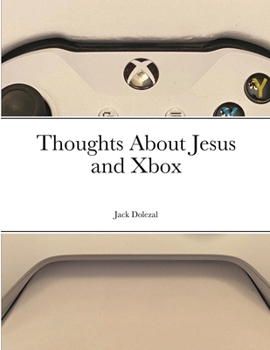 Paperback Thoughts About Jesus and Xbox Book