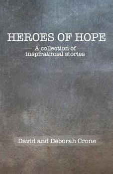 Paperback Heroes of Hope: A Collection of Inspirational Stories Book