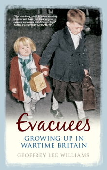 Paperback Evacuees: Growing Up in Wartime Britain Book