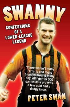 Paperback Swanny: Confessions of a Lower League Legend Book