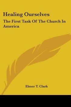 Paperback Healing Ourselves: The First Task Of The Church In America Book