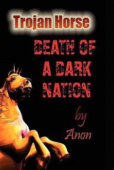 Paperback Trojan Horse: Death of a Dark Nation Book