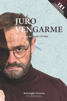 Paperback Juro vengarme: Cosas que no pude olvidar [Spanish] Book