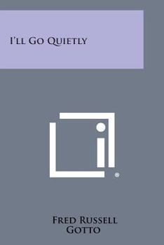 Paperback I'll Go Quietly Book