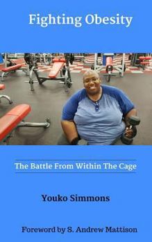 Paperback Fighting Obesity: The Battle From Within The Cage Book